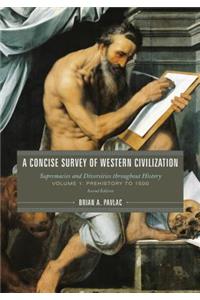 A Concise Survey of Western Civilization: Supremacies and Diversities Throughout History