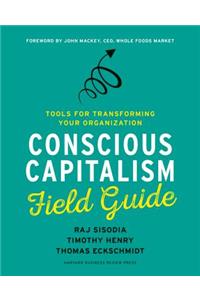 Conscious Capitalism Field Guide