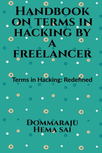 Handbook on Terms in Hacking by a Freelancer