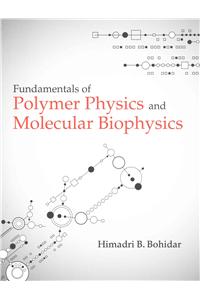 Fundamentals of Polymer Physics and Molecular Biophysics