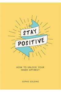 Stay Positive