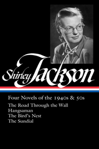 Shirley Jackson: Four Novels of the 1940s & 50s (Loa #336)