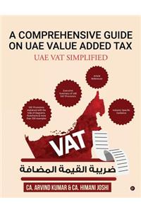 A Comprehensive Guide on Uae Value Added Tax