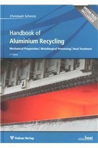 Handbook of Aluminium Recycling: Mechanical Preparation, Metallurgical Processing, Heat Treatment