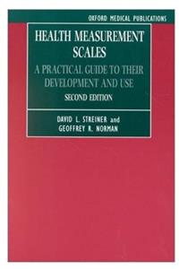 Health Measurement Scales: A Practical Guide to Their Development and Use (Oxford Medical Publications)