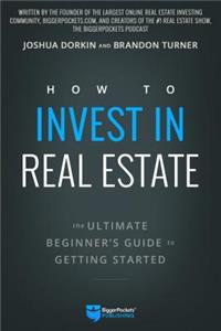 How to Invest in Real Estate