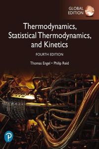 Physical Chemistry: Thermodynamics, Statistical Thermodynamics, and Kinetics, Global Edition