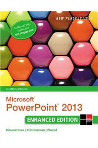 New Perspectives on Microsoftpowerpoint 2013, Comprehensive Enhanced Edition