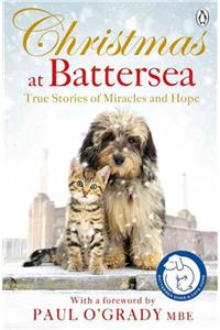 Christmas at Battersea: True Stories of Miracles and Hope