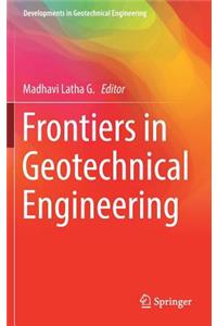 Frontiers in Geotechnical Engineering