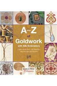 A-Z of Goldwork with Silk Embroidery