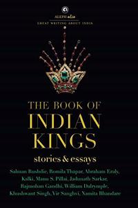 THE BOOK OF INDIAN KINGS (Aleph Olio): Stories and Essays