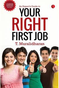 An Expert's Guide to Your Right First Job