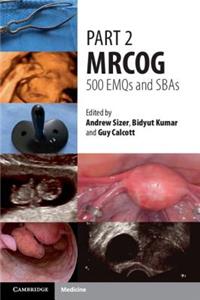 Part 2 Mrcog: 500 Emqs and Sbas