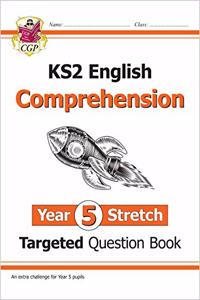 New KS2 English Targeted Question Book: Challenging Comprehension - Year 5 Stretch (with Answers)