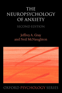 The Neuropsychology of Anxiety