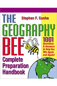 The Geography Bee Complete Preparation Handbook