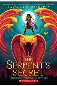 The Serpent's Secret (Kiranmala and the Kingdom Beyond #1)