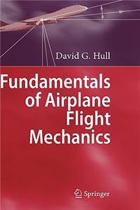 Fundamentals of Airplane Flight Mechanics