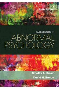 Casebook in Abnormal Psychology