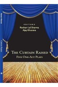 The Curtain Raised: Five One-Act Plays