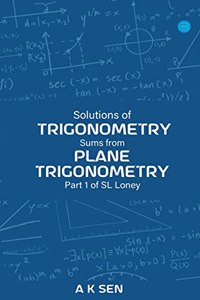 Solutions for Trigonometry Sums from Plane Trigonometry Part 1 of S L Loney