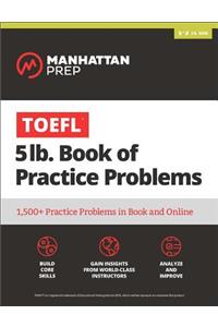 TOEFL 5lb Book of Practice Problems