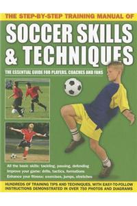 The Step-By-Step Training Manual of Soccer Skills & Techniques