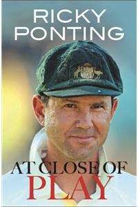 Ponting : At Close of Play