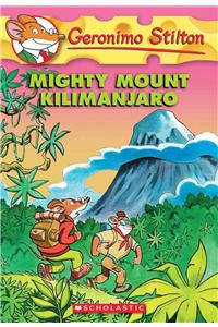 Mighty Mount Kilimanjaro (Geronimo Stilton #41), 41