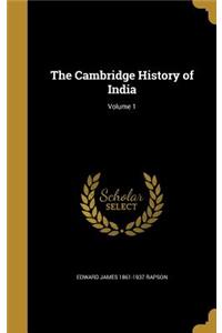 The Cambridge History of India; Volume 1