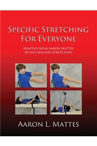 Specific Stretching for Everyone