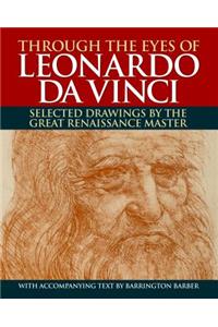 Through the Eyes of Leonardo Da Vinci