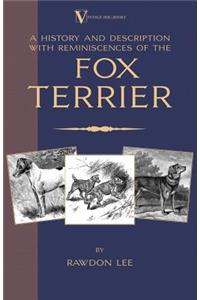 A History and Description, With Reminiscences, of the Fox Terrier (A Vintage Dog Books Breed Classic - Terriers)