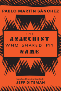 The Anarchist Who Shared My Name