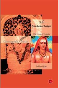 Adi Sankaracharya: The Voice Of Vedanta