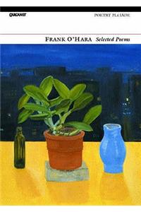 Selected Poems: Frank O'Hara