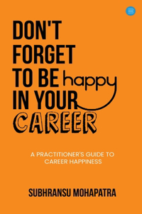 Don't Forget to Be Happy in Your Career