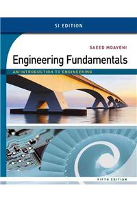 Engineering Fundamentals: An Introduction to Engineering, Si Edition