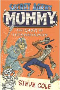 Secret Agent Mummy: The Ghost of Tutankhamun