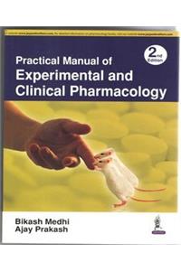 PRACTICAL MANUAL OF EXPERIMENTAL AND CLINICAL PHAR,ACOLOGY