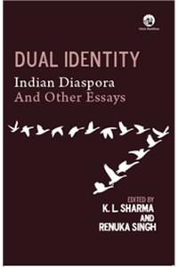 Dual Identity: Indian Diaspora & Other Essays