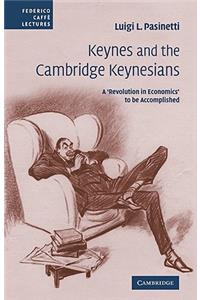 Keynes and the Cambridge Keynesians