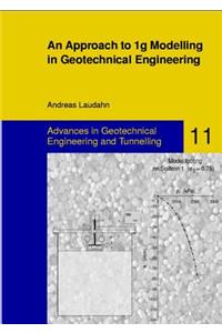 An Approach to 1g Modelling in Geotechnical Engineering with Soiltron