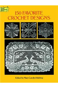 150 Favorite Crochet Designs