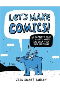 Let's Make Comics!