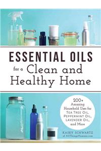 Essential Oils for a Clean and Healthy Home