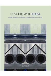 Reverie with Raza