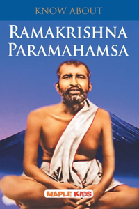 Know About Ramakrishna Paramhansa (Know About Series)