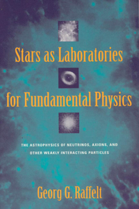 Stars as Laboratories for Fundamental Physics